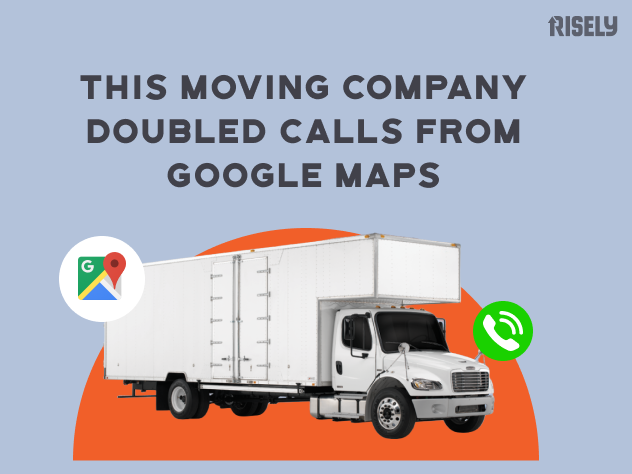 risely double google maps call for this moving company